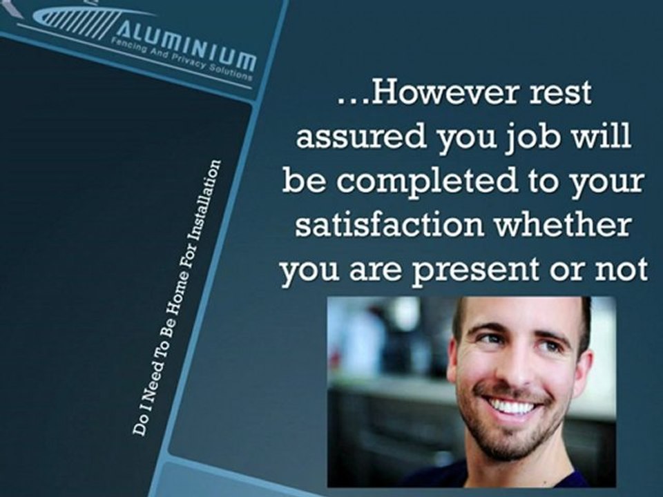 Do I need to be Home for the Installation?