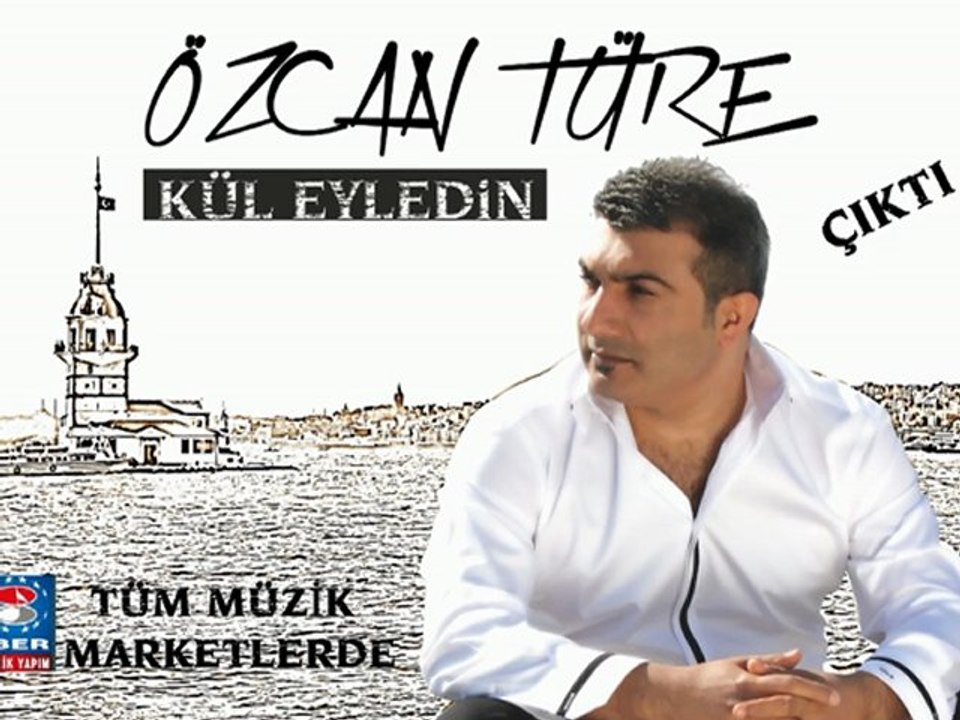 Özcan Türe-Kül Eyledin teaser