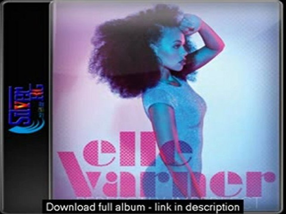 Elle Varner - Perfectly Imperfect Full Album Free Download