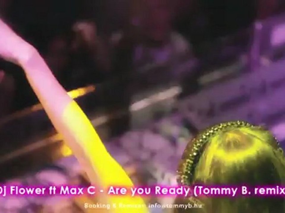 Dj. Flower ft Max C - Are you Ready (Tommy B. remix) DEMO