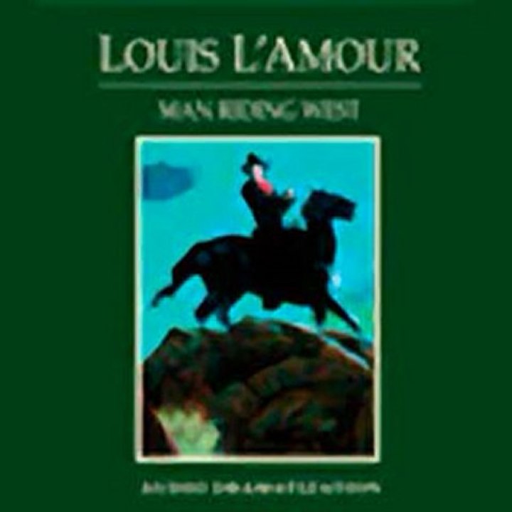 Man Riding West (Dramatized) Audiobook