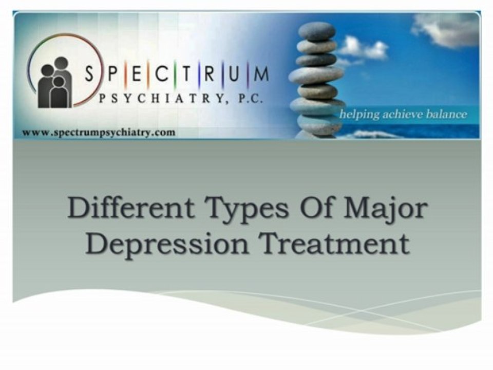 Different Types Of Major Depression Treatment