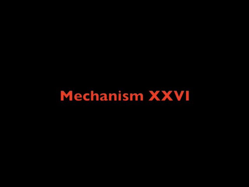 Mechanism XXVI