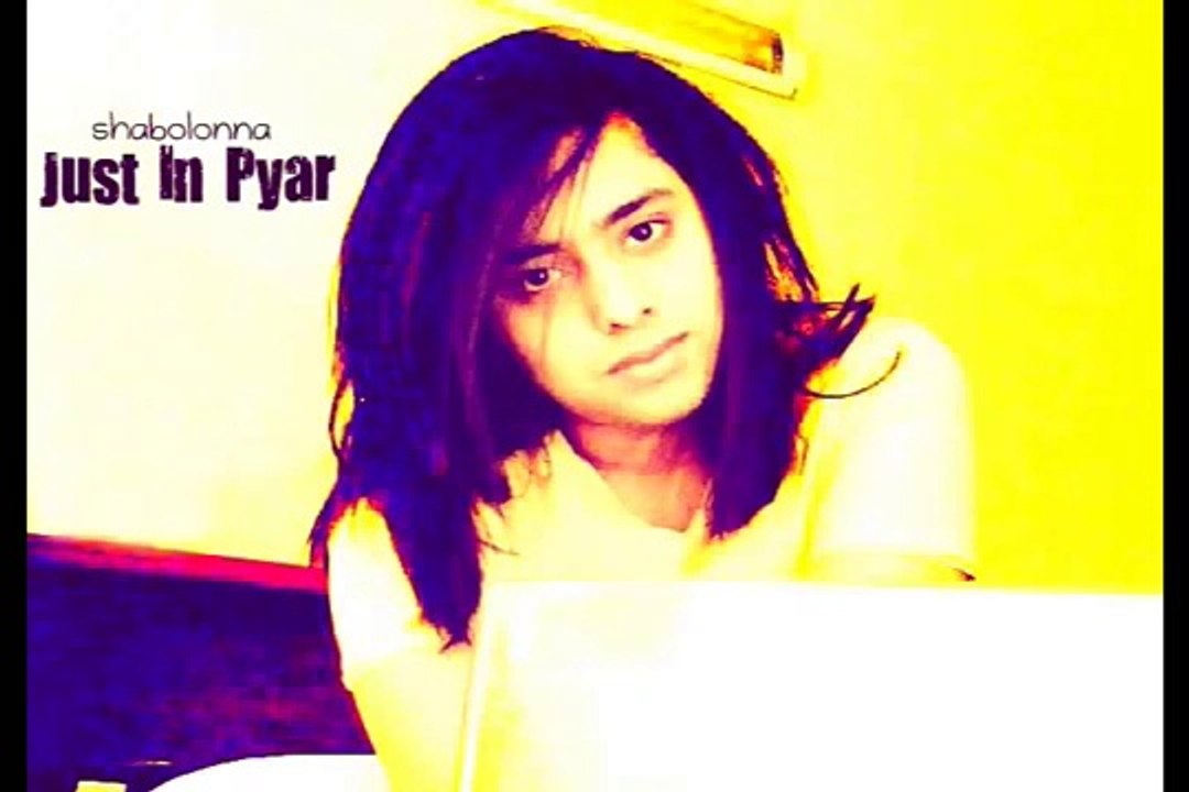 Shabolonna - Just In Pyar (wLyrics) [DEMO]