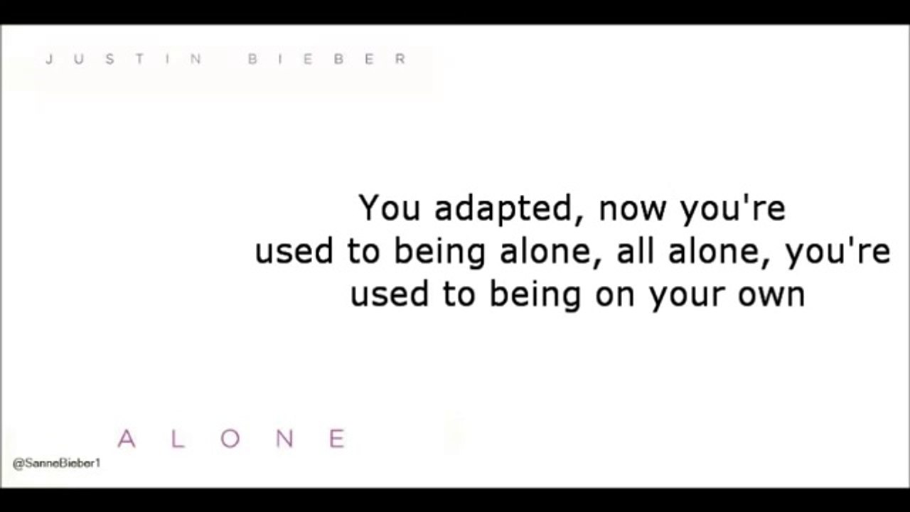 Justin Bieber - Alone (Lyrics Video)