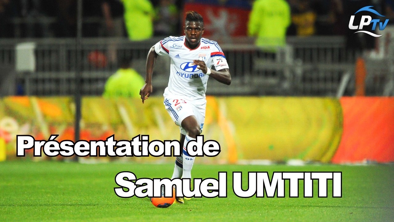 Présentation de Samuel Umtiti