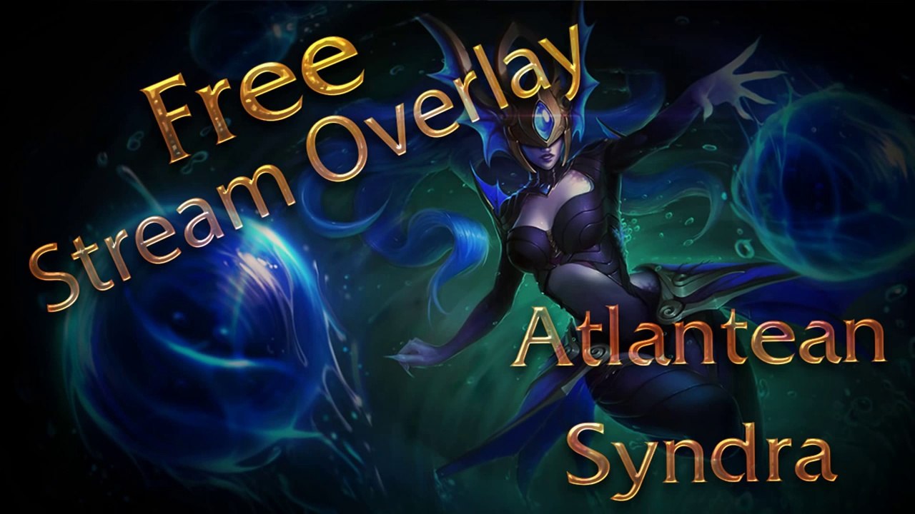 Free Atlantean Syndra Stream Overlay (Download in Description)