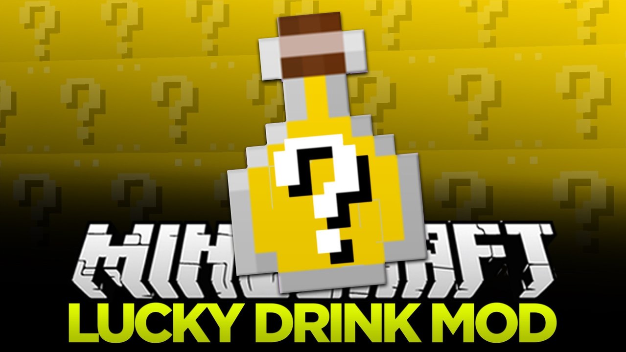 LUCKY DRINK MOD!! [Flowstone Mod]