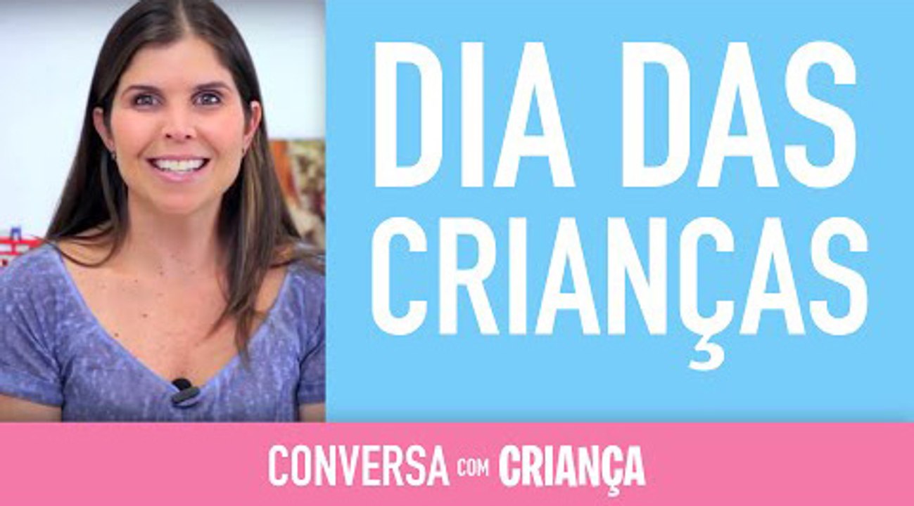 Dia das Crianças | Conversa com Criança