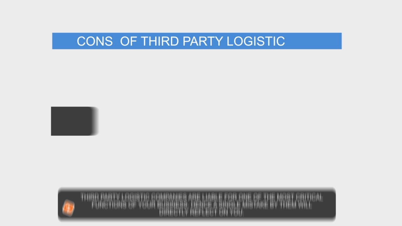 Pros and Cons of Third Party Logistic