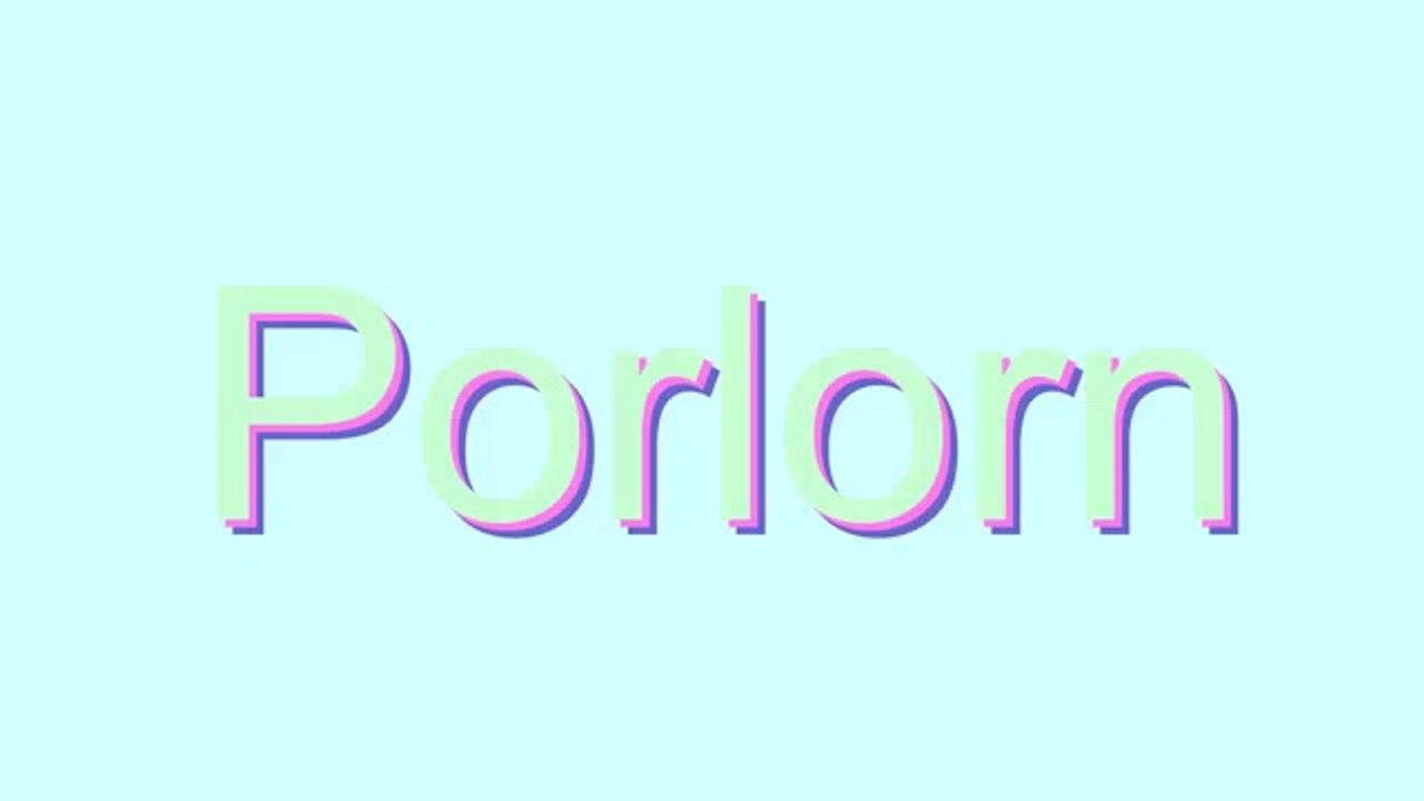 Master the Correct Pronunciation of 'Porlorn' 🎧