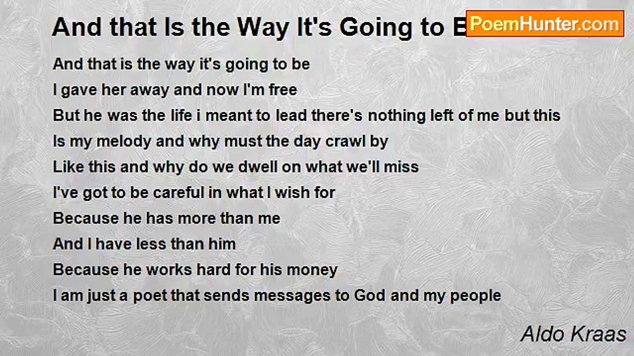 Aldo Kraas - And that Is the Way It's Going to Be