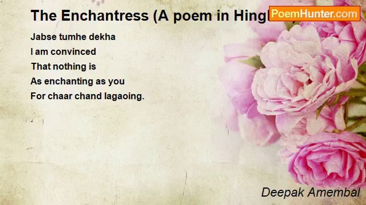 Deepak Amembal - The Enchantress (A poem in Hinglish)