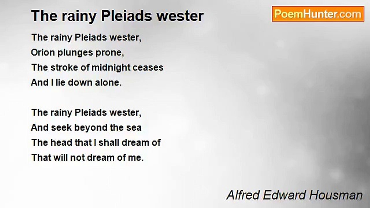 Alfred Edward Housman - The rainy Pleiads wester