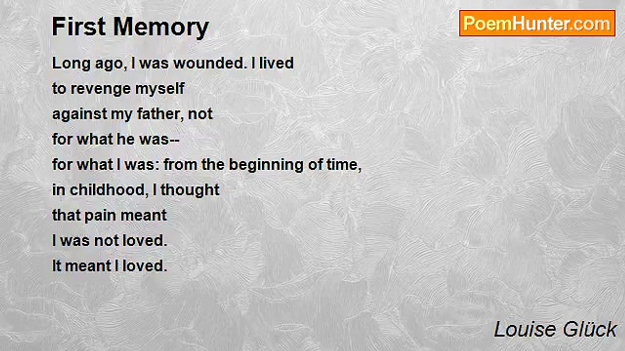 Louise Glück - First Memory