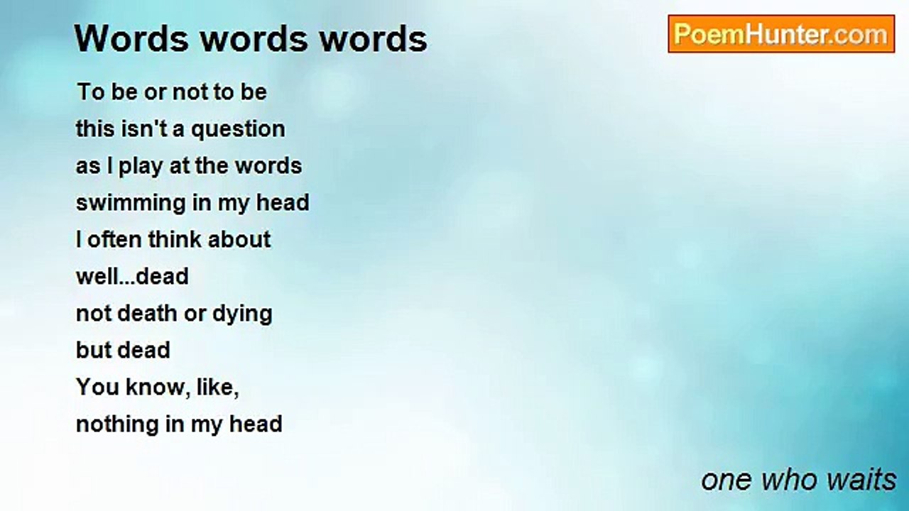 one who waits - Words words words