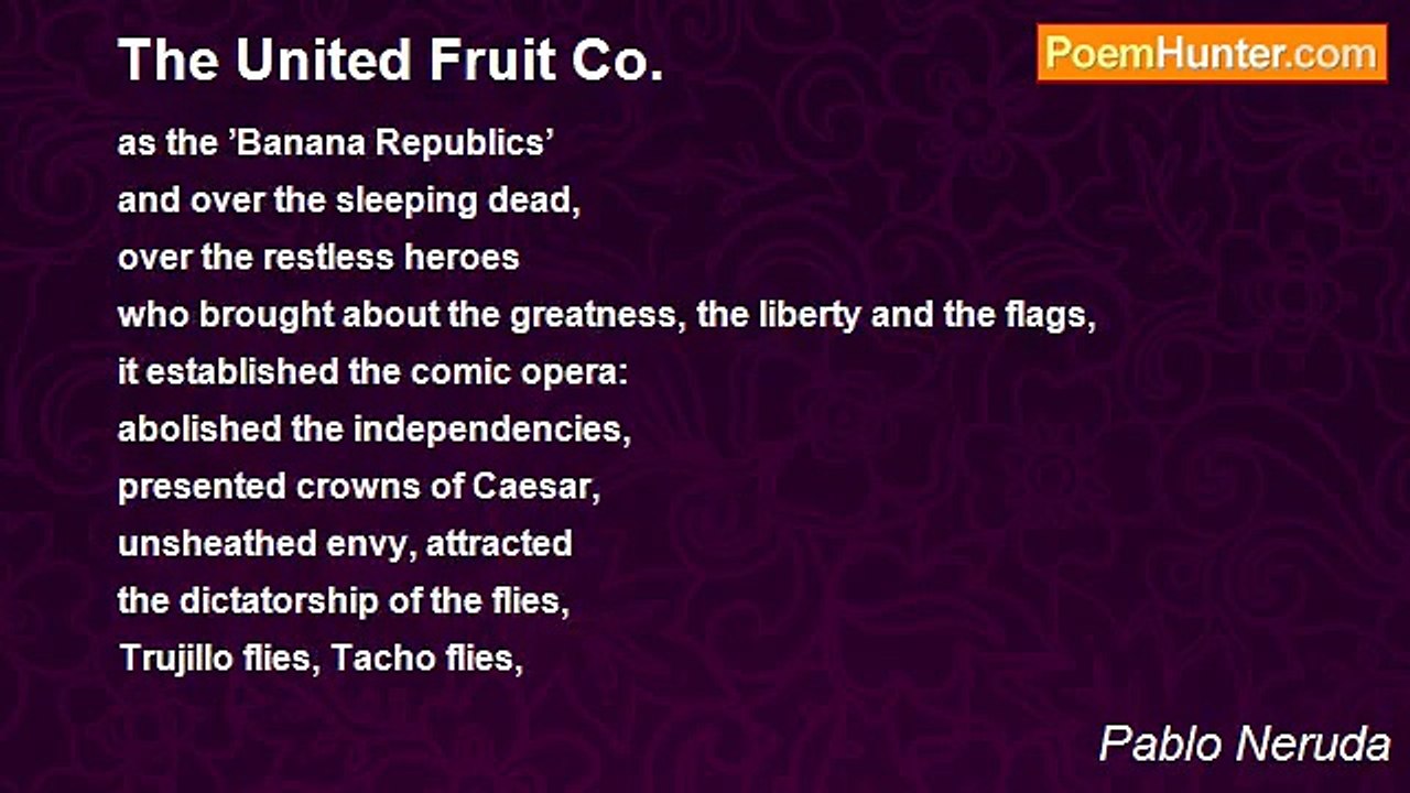 Pablo Neruda - The United Fruit Co.