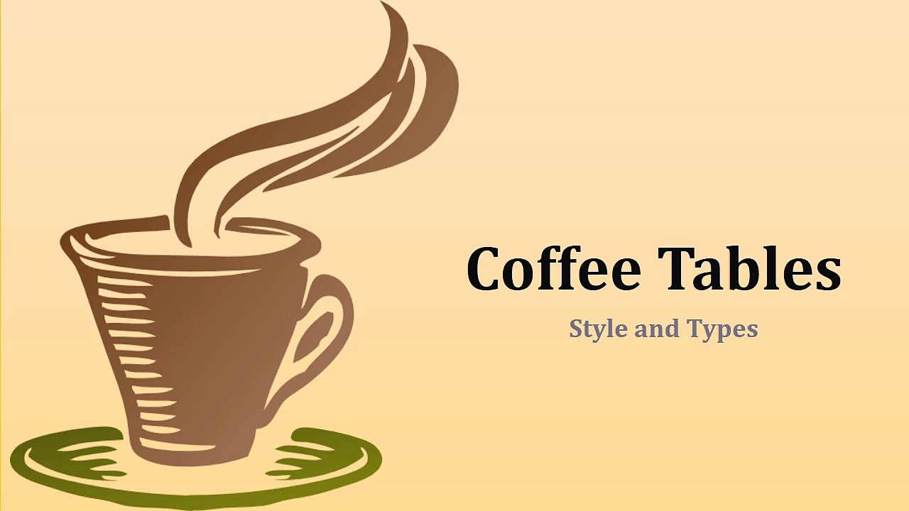 Types and Styles of Coffee Tables