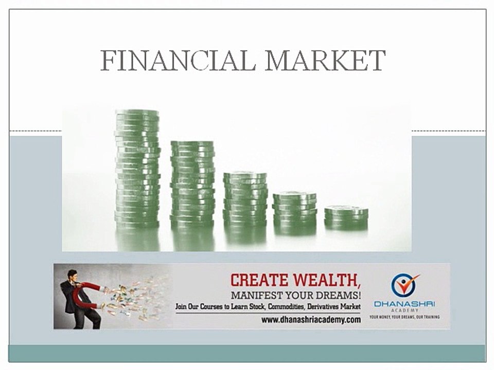 Types and Roles of Financial Market