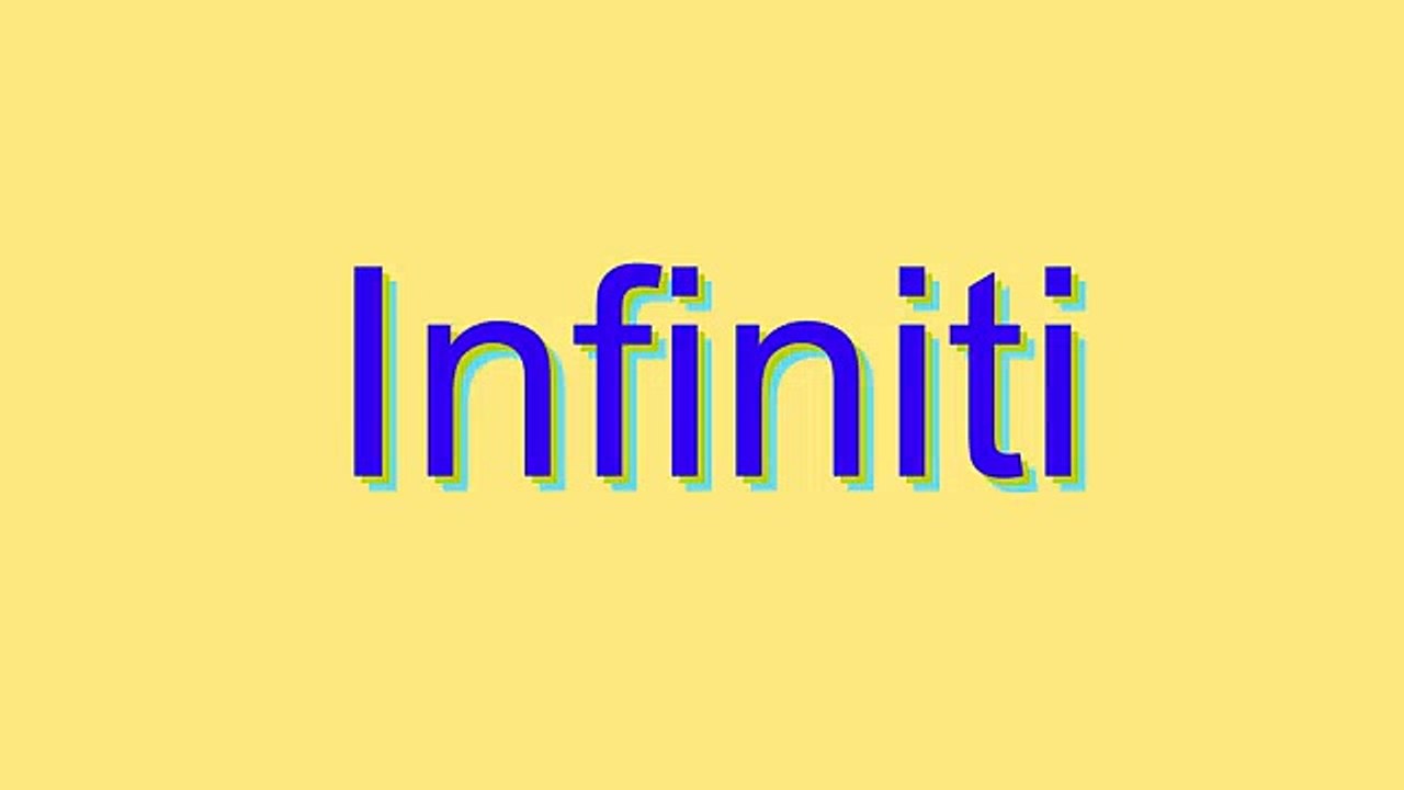 How to Pronounce Infiniti
