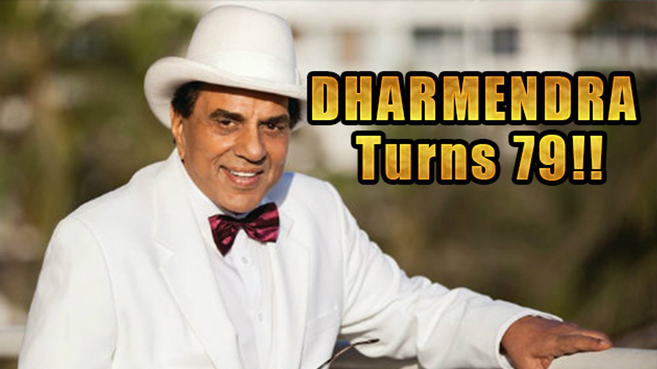 Dharmendra Turns 79!!