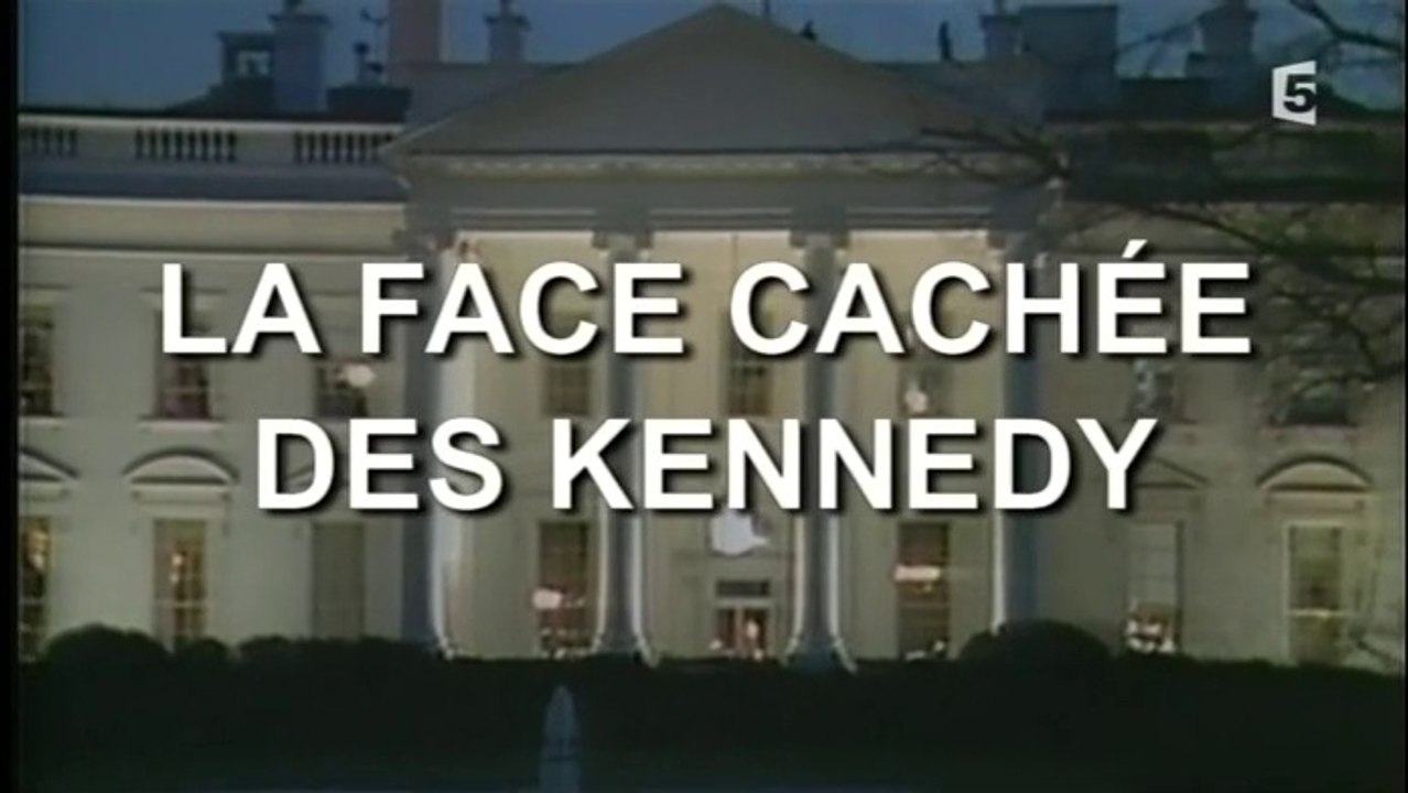 La Face Cachée Des Kennedy