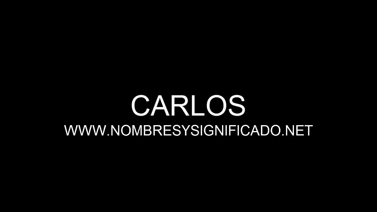 Carlos - Significado del Nombre Carlos