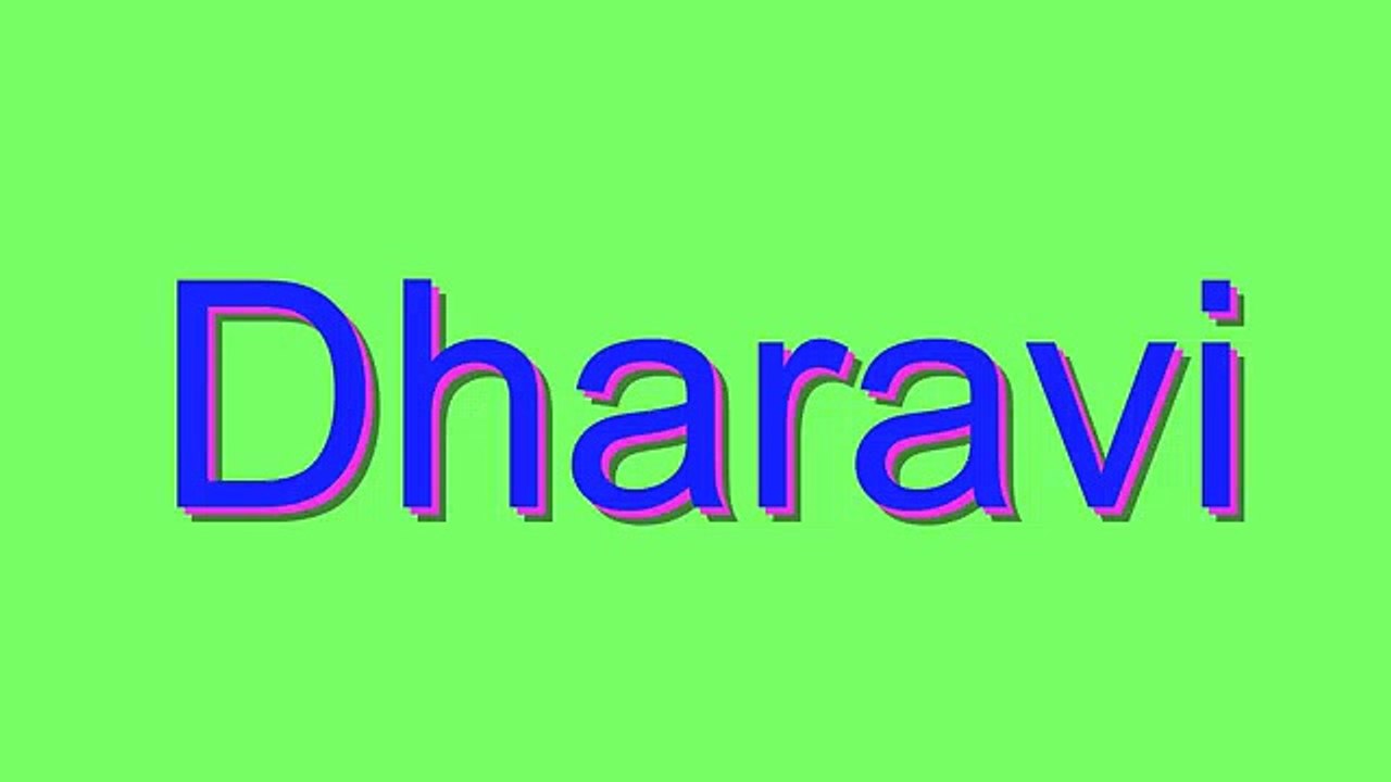 How to Pronounce Dharavi