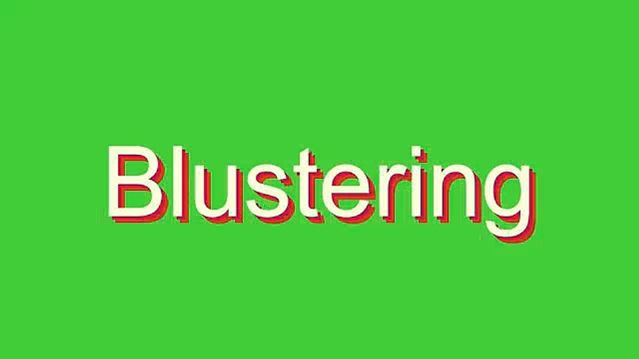 Master the Correct Pronunciation of 'Blustering' 🌬️