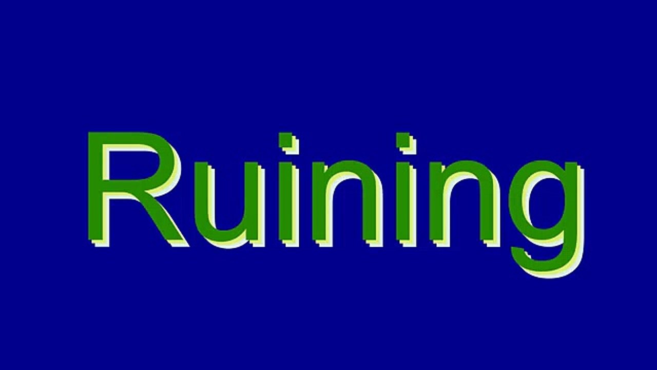 How to Pronounce 'Ruining' Correctly 📣