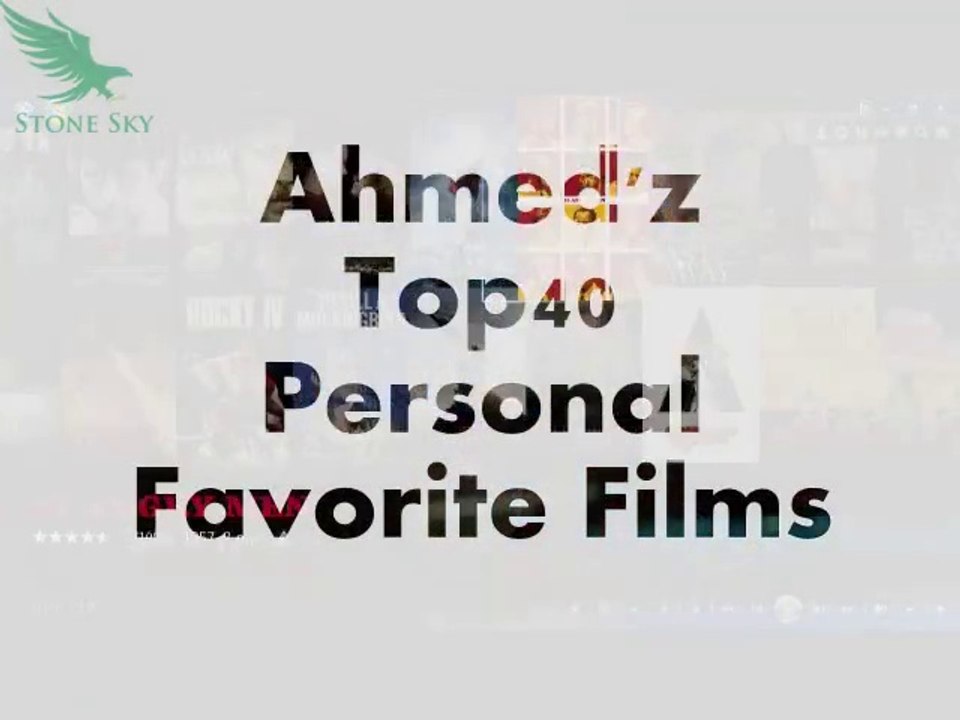 Ahmed'z All Time Greatest Cinematic Flicks