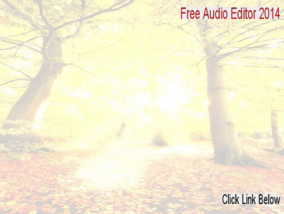 Free Audio Editor 2014 Serial - Free of Risk Download 2015