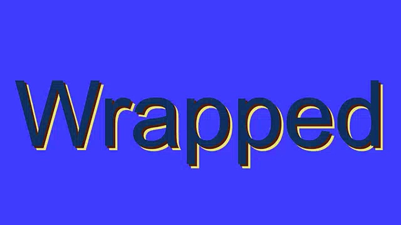 How to Pronounce Wrapped