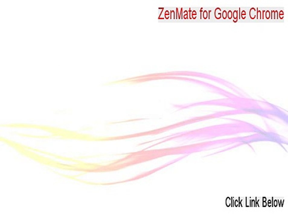 ZenMate for Google Chrome Full (Download Here)
