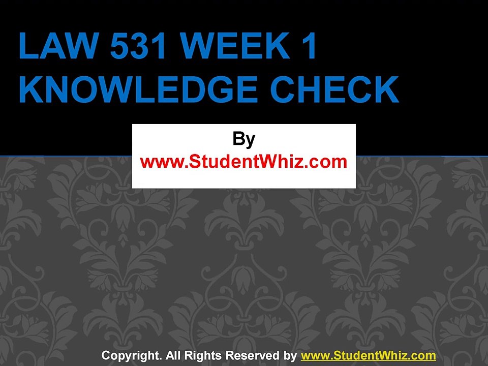 LAW 531 Week 1 Quiz