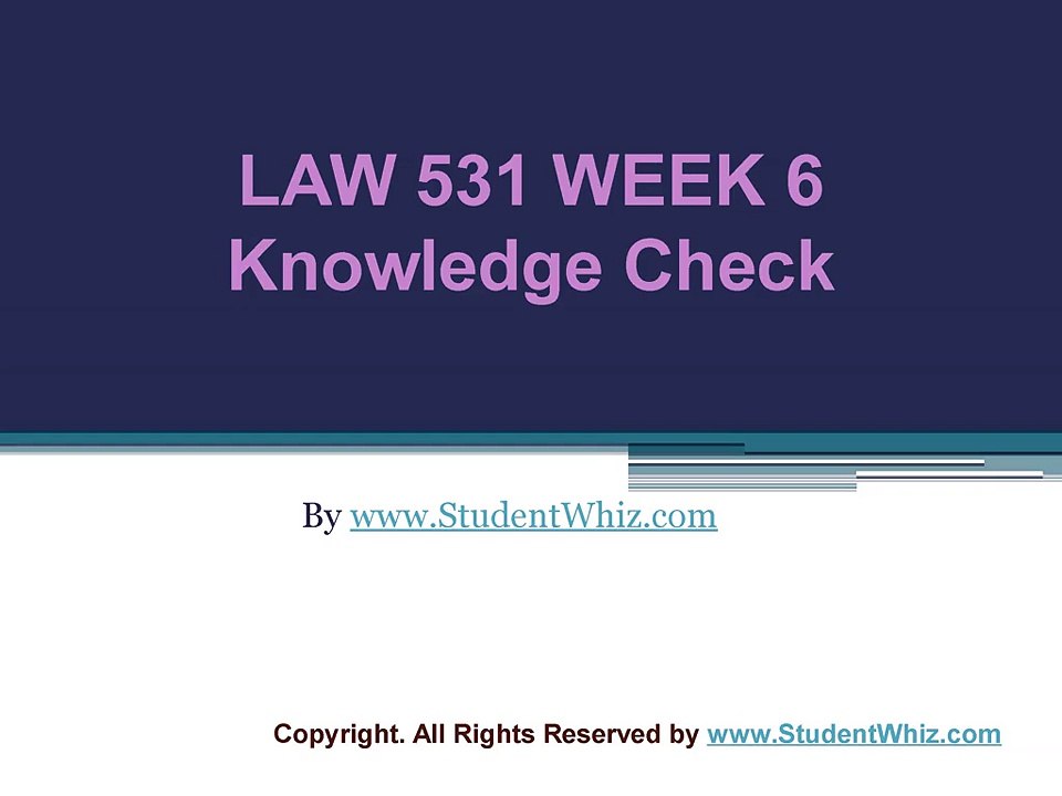 LAW 531 Week 6 Quiz