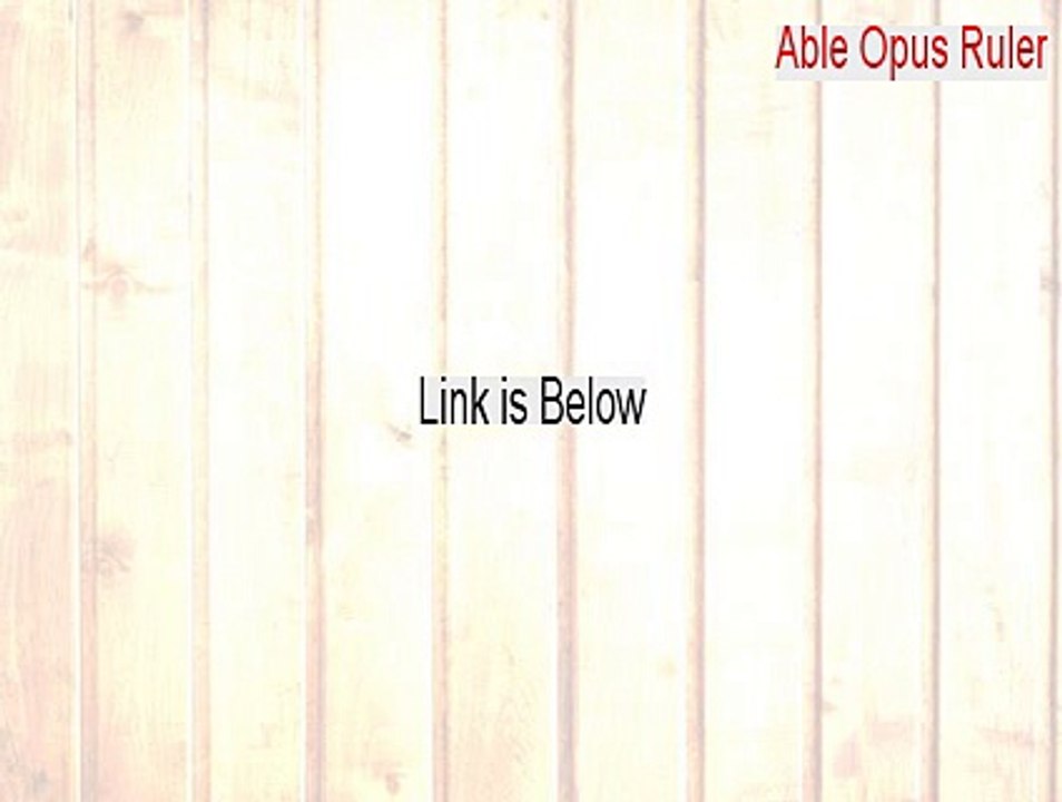 Able Opus Ruler Key Gen - Legit Download 2015