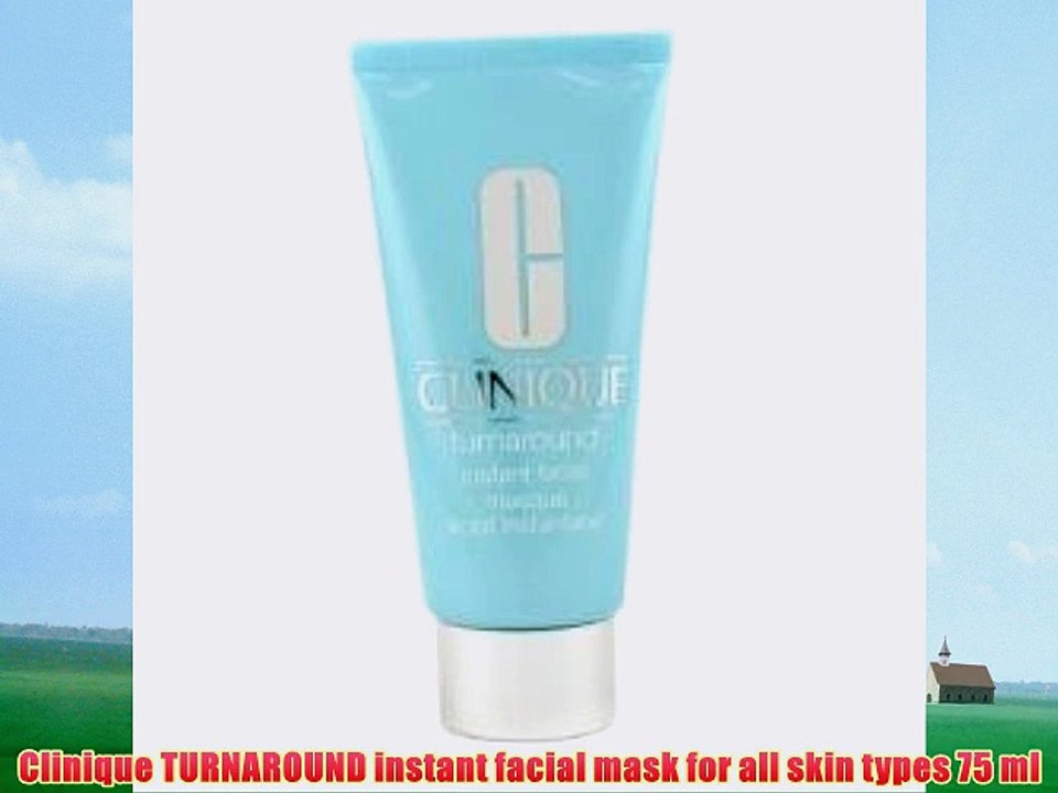 Clinique TURNAROUND instant facial mask for all skin types 75 ml
