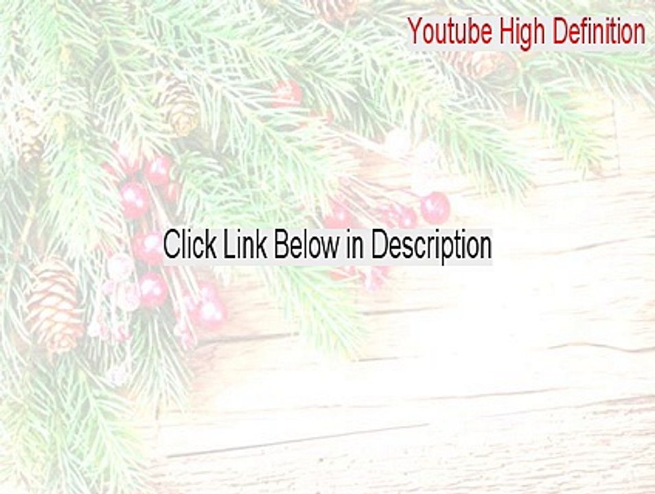 Youtube High Definition Cracked - youtube high definition safari