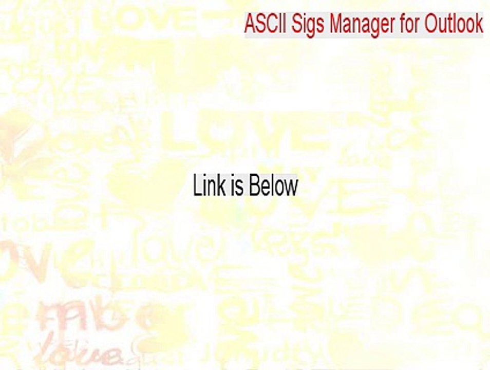 ASCII Sigs Manager for Outlook Serial (Legit Download 2015)