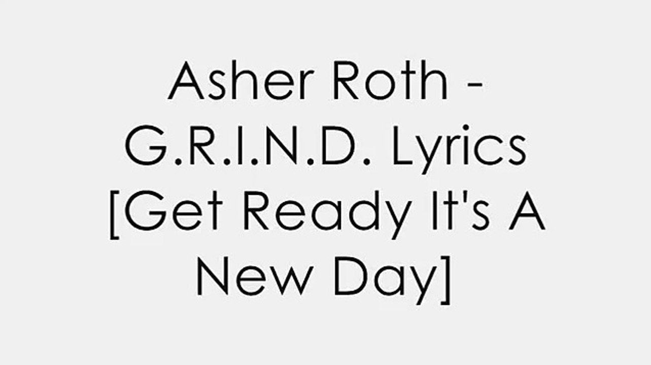 [LYRICS] G.R.I.N.D- Asher Roth [LYRICS]