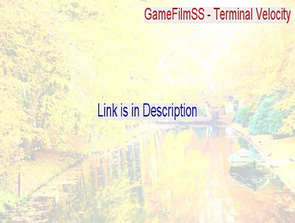 GameFilmSS - Terminal Velocity Full [GameFilmSS - Terminal Velocity 2015]
