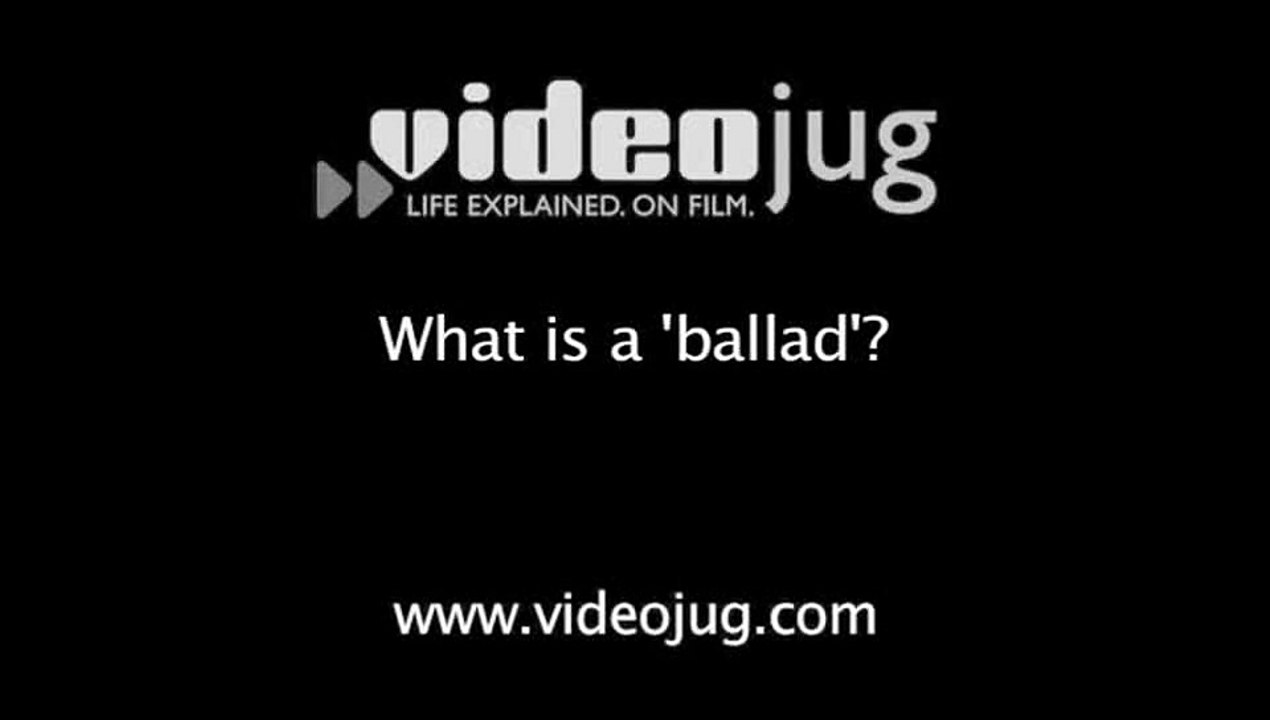 What is a 'ballad'?: Types Of Poetry