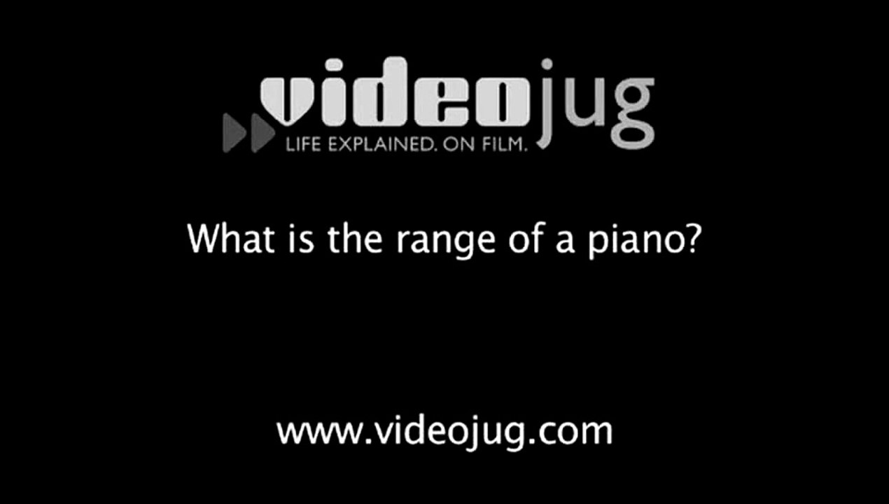 What is the range of a piano?: Piano Basics