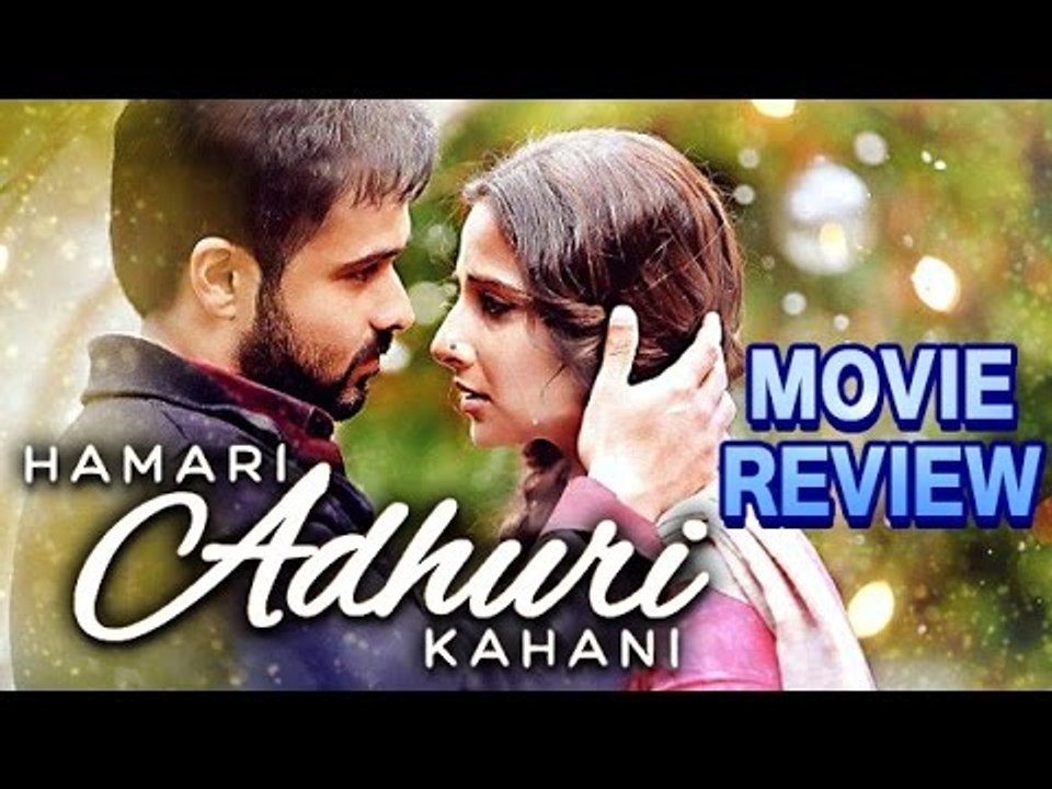Hamari Adhuri Kahani Movie REVIEW