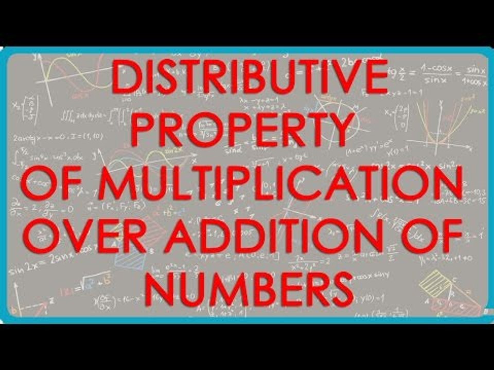 Distributive Property of Multiplication over Addition of Whole Numbers