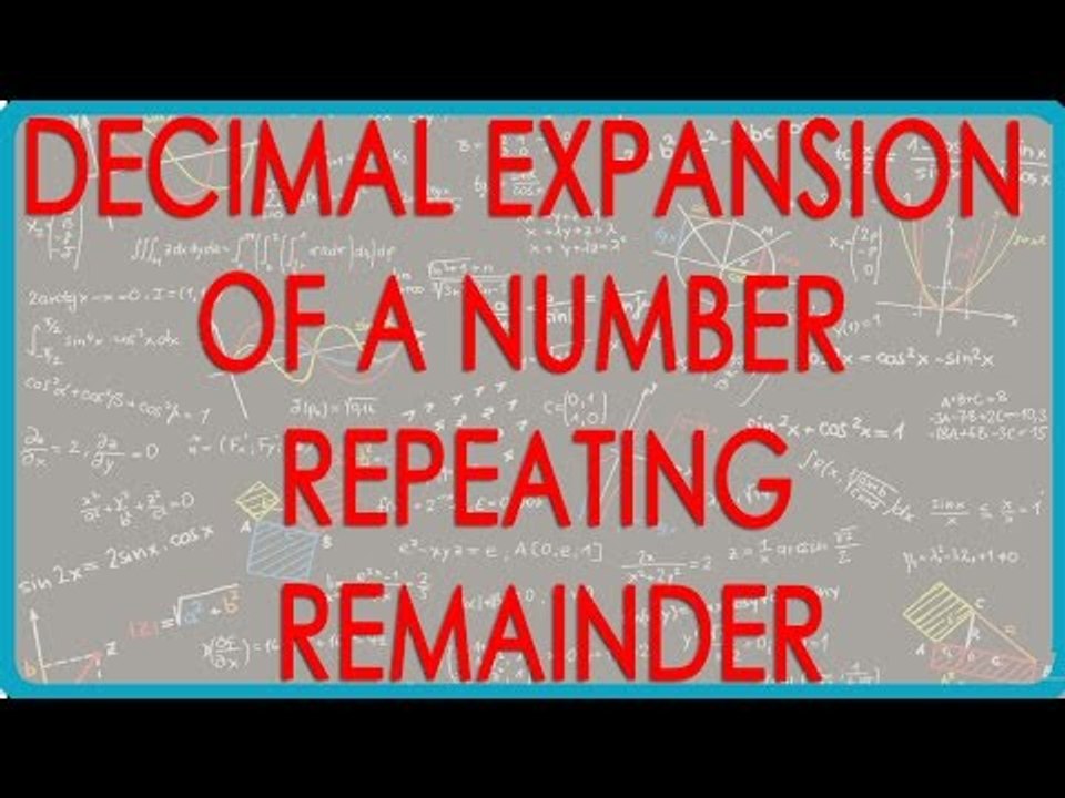 6  Finding decimal expansion of a number   Repeating remainder