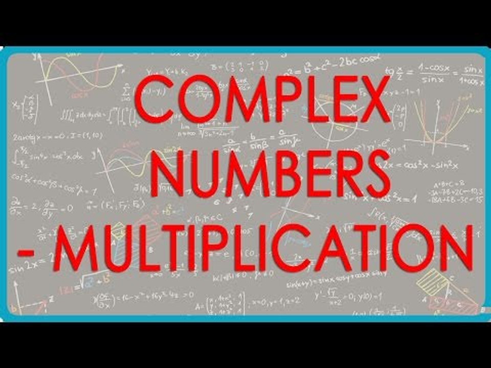 Complex Numbers - Multiplication