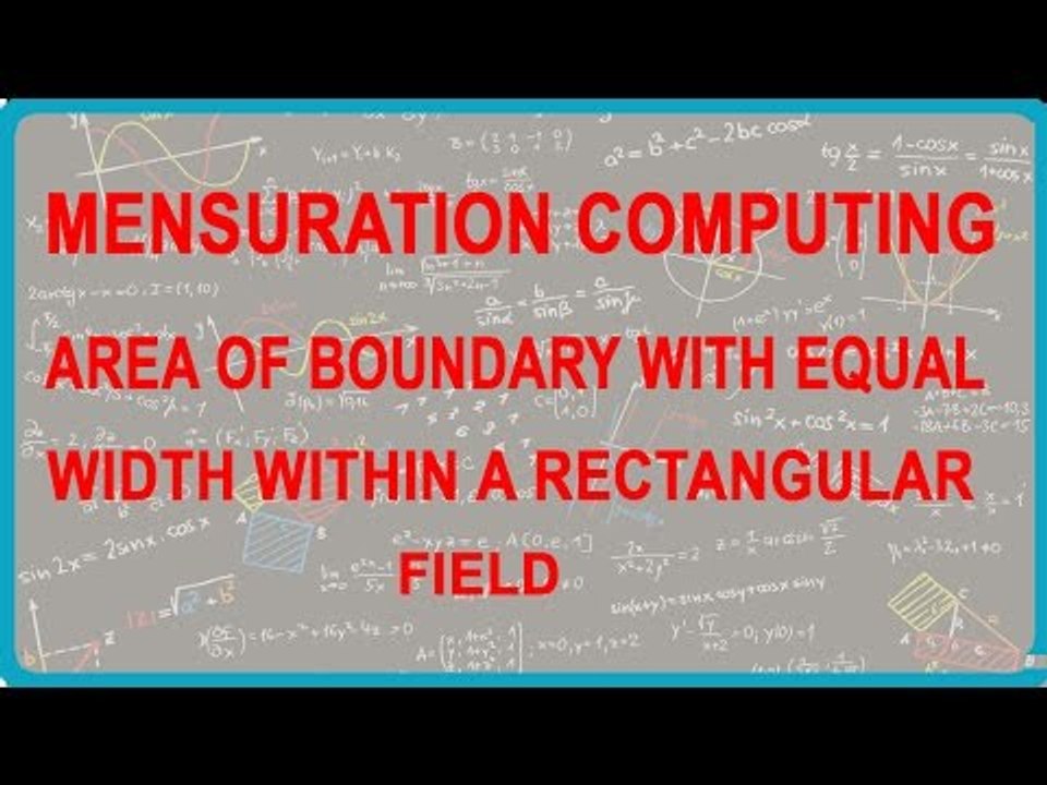 1129. Mensuration - Computing Area of a Boundary with equal width within a rectangular Field.