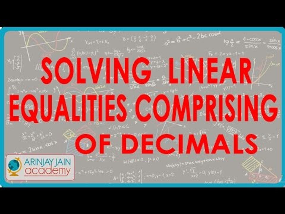 Solving Linear equalities comprising of Decimals